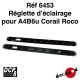 Réglette d'éclairage pour A4B6u Corail Roco