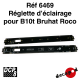 Réglette d'éclairage pour B10t Bruhat Roco