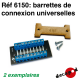 Barrettes de connexion universelles