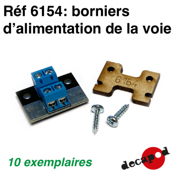 Borniers d'alimentation de la voie Borniers d'alimentation de la voie