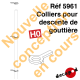 Colliers pour descente de gouttière [HO]