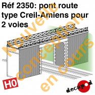 Pont route type Creil-Amiens pour 2 voies [HO]