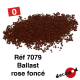 Ballast rose foncé [O]