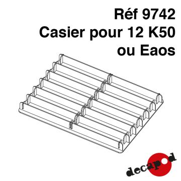 Casier pour 12 K50 ou Eaos