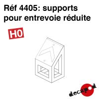 Supports pour entrevoie réduite [HO]