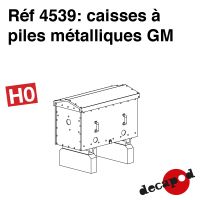 Caisses à piles métalliques GM [HO]