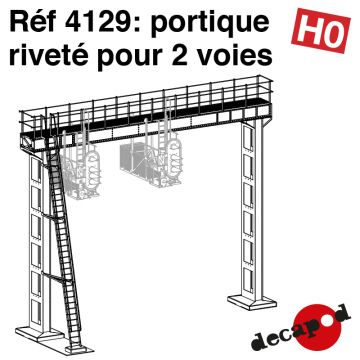 Portique riveté pour 2 voies (poutre de 12m) [HO]