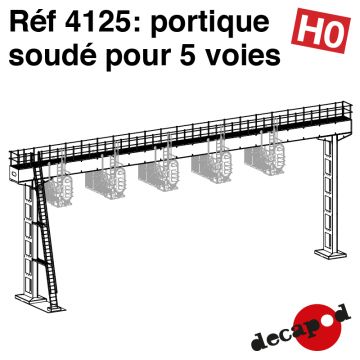 Portique soudé pour 5 voies (poutre de 26m25) [HO]