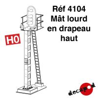 Mât lourd en drapeau haut [HO]