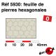 Feuille de pierres hexagonales [O]