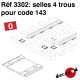 Selles 4 trous pour code 143 [O]