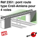Pont route type Creil-Amiens pour 4 voies [HO]